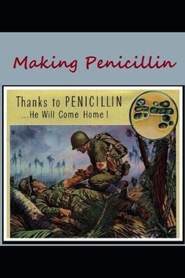 预订 Making Penicillin: Thanks to Penicillin ... He