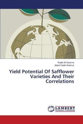 预订Yield Potential of Safflower Varieties and Their
