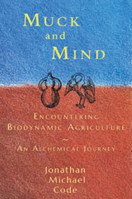 预订 muck and mind: encountering biodynamic agricult