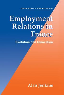 预订 employment relations in france: evolution and innovation