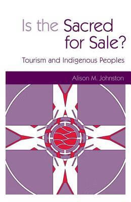 预订is the sacred for sale: tourism and indigenous peoples