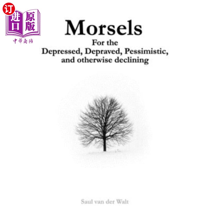 海外直订morsels for the depressed, depraved, pessimistic, and