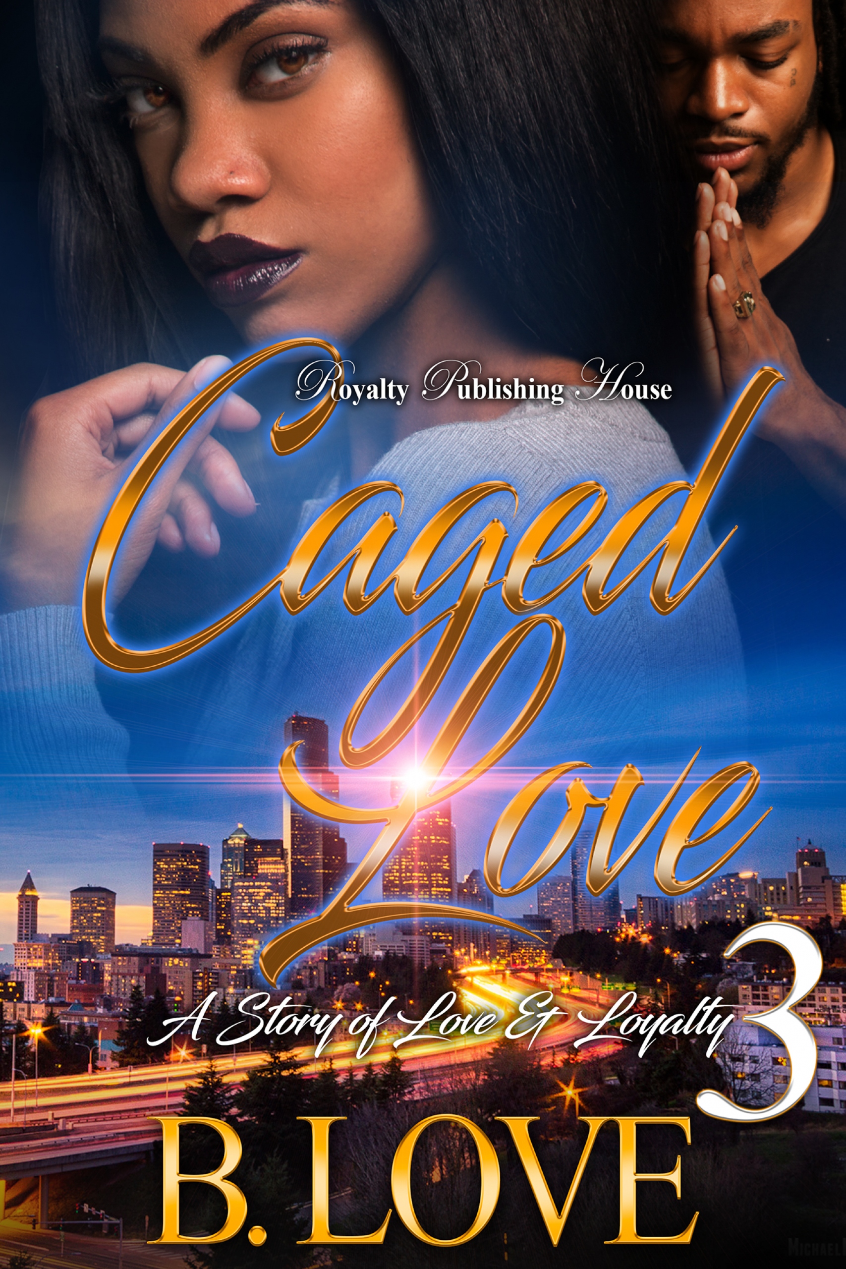 caged love 3: a story of love&loyalty