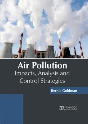 预订Air Pollution: Impacts, Analysis and Control Str