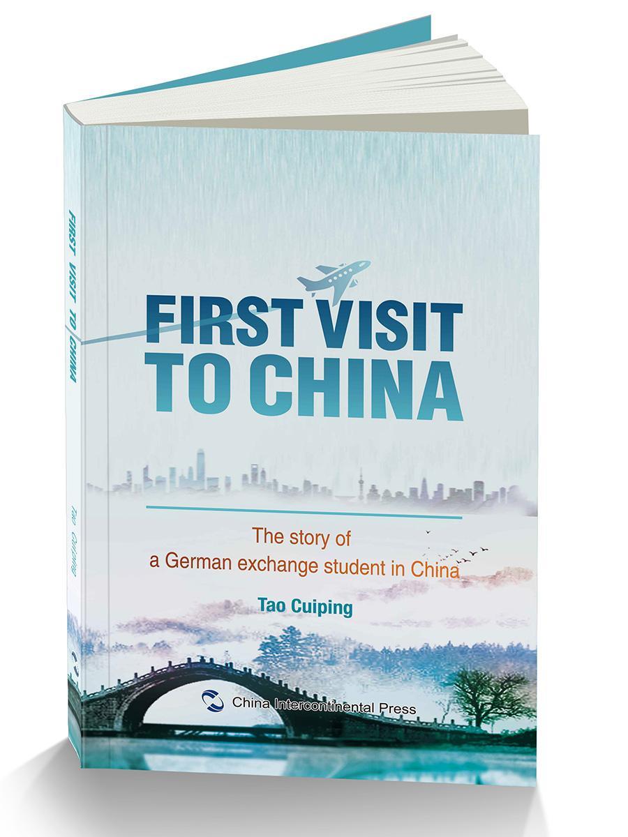 次到中国：一个德国交换生在中国的故事First visit to China:the story o
