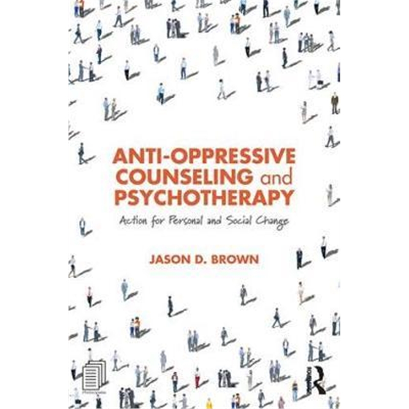预订anti-oppressive counseling and psychotherapy:a