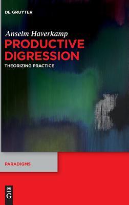 预订productive digression: theorizing practice