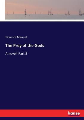 预订the prey of the gods: a novel. part 3