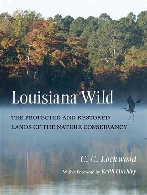 预订louisiana wild: the protected and restored lands