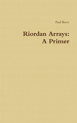 预订Riordan Arrays: A Primer