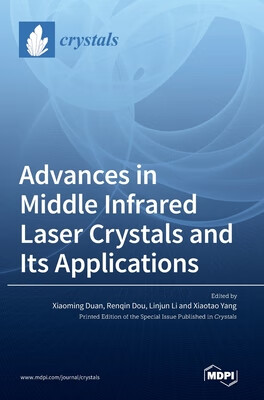 预订 Advances in Middle Infrared Laser Crystals and Its Applications