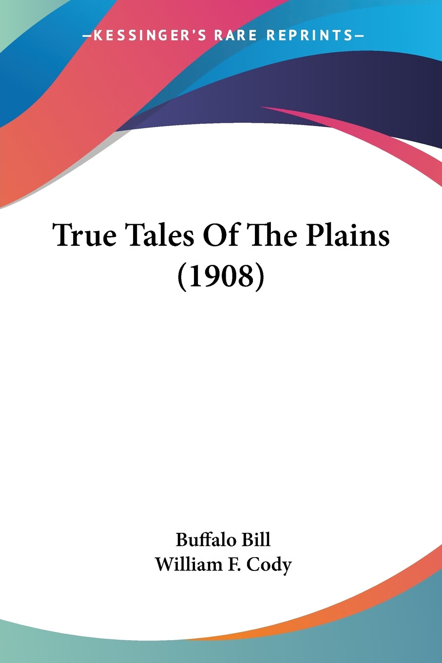 【预售 按需印刷】true tales of the plains (1908)