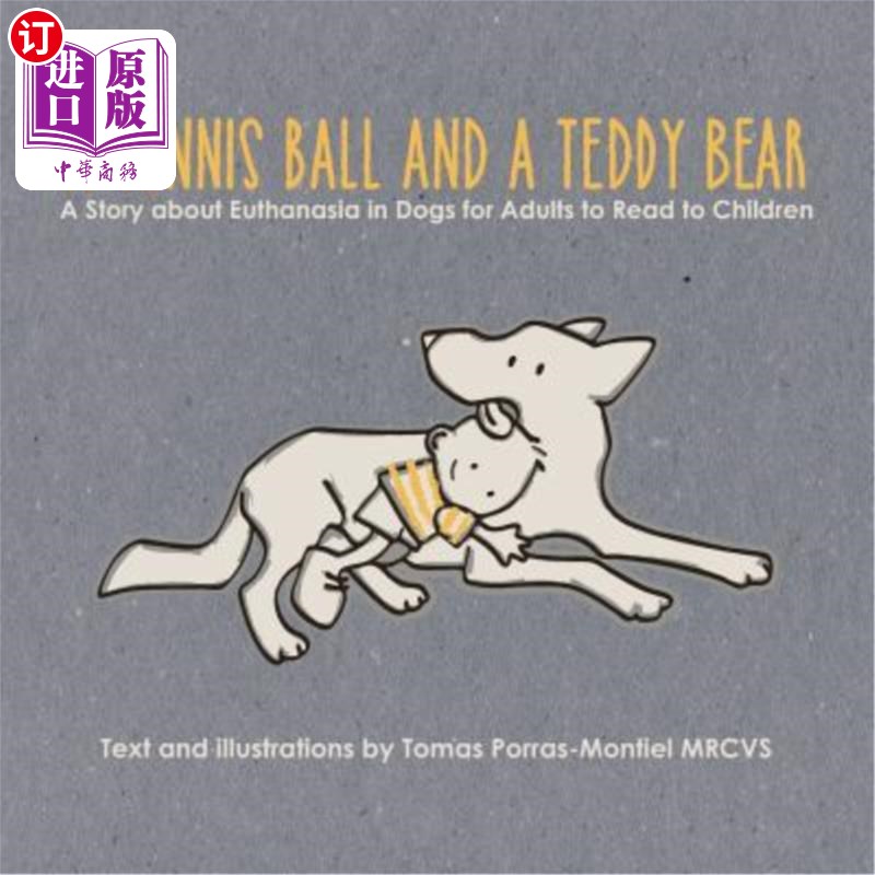 【中商海外直订】a tennis ball and a teddy bear: a story.