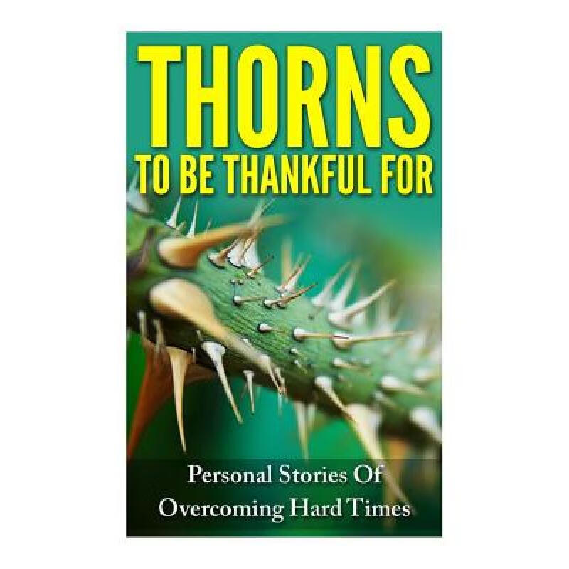 预订 thorns to be thankful for: personal stories .