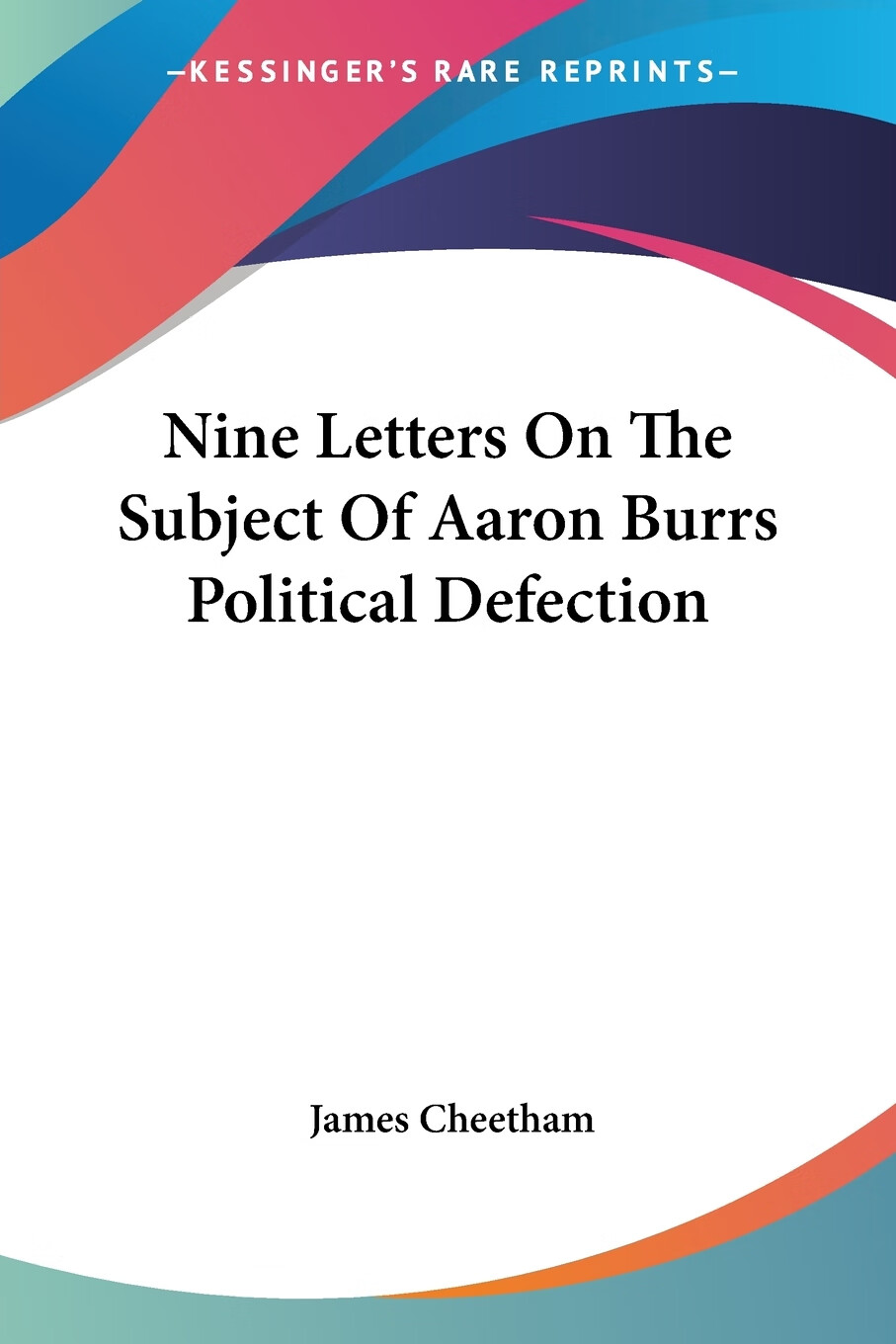 【预售 按需印刷】nine letters on the subject of aaron burrs