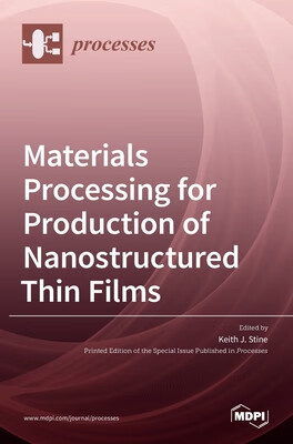 预订 Materials Processing for Production of Nanostructured Thin Films
