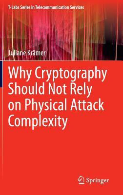 预订Why Cryptography Should Not Rely on Physical Att