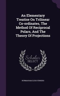预订 an elementary treatise on trilinear co-ordinate