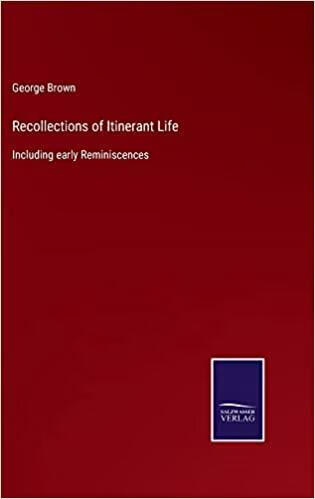 预订recollections of itinerant life: including early