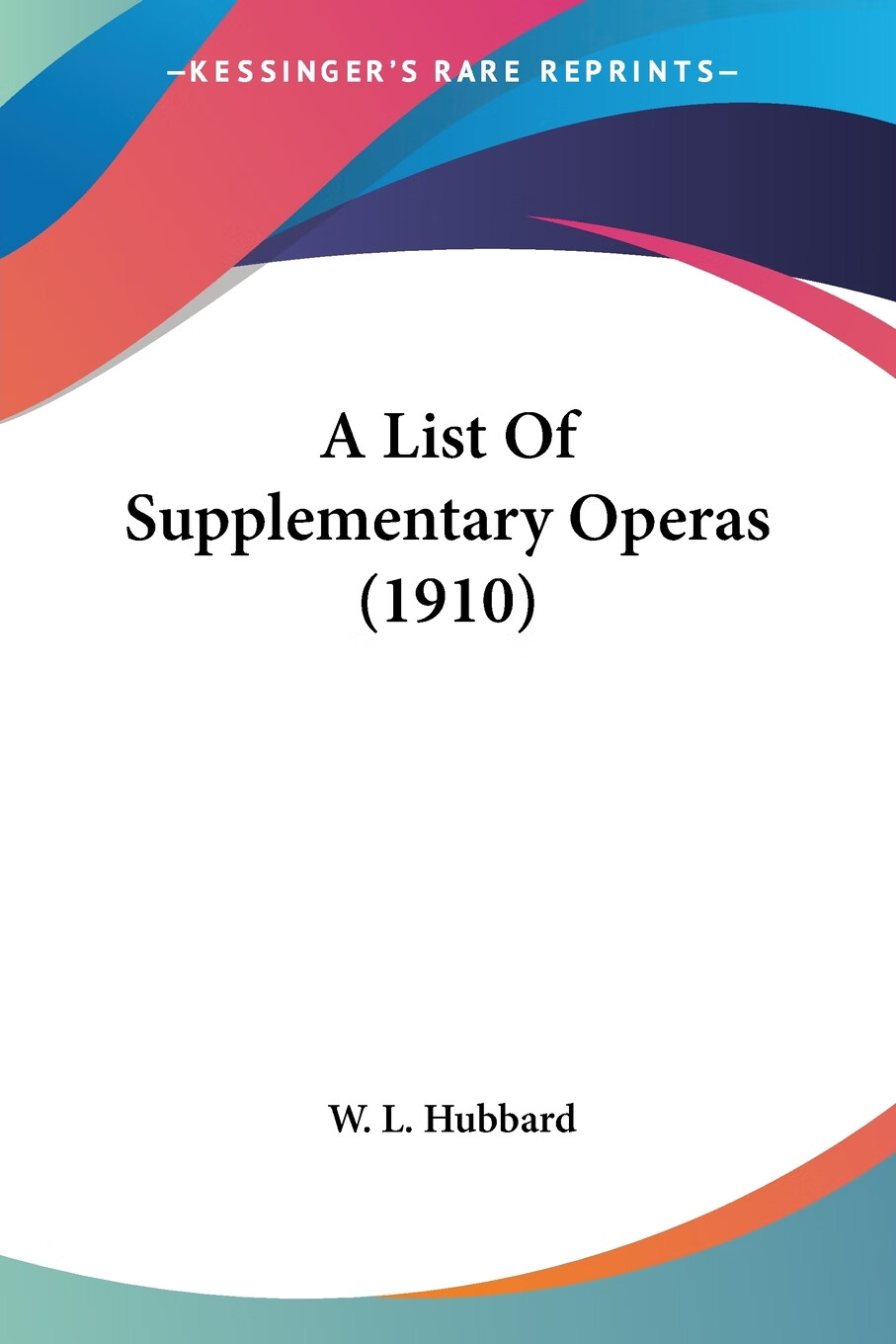 【预售 按需印刷】a list of supplementary operas (1910)