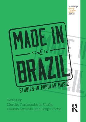 预订 Made in Brazil: Studies in Popular Music