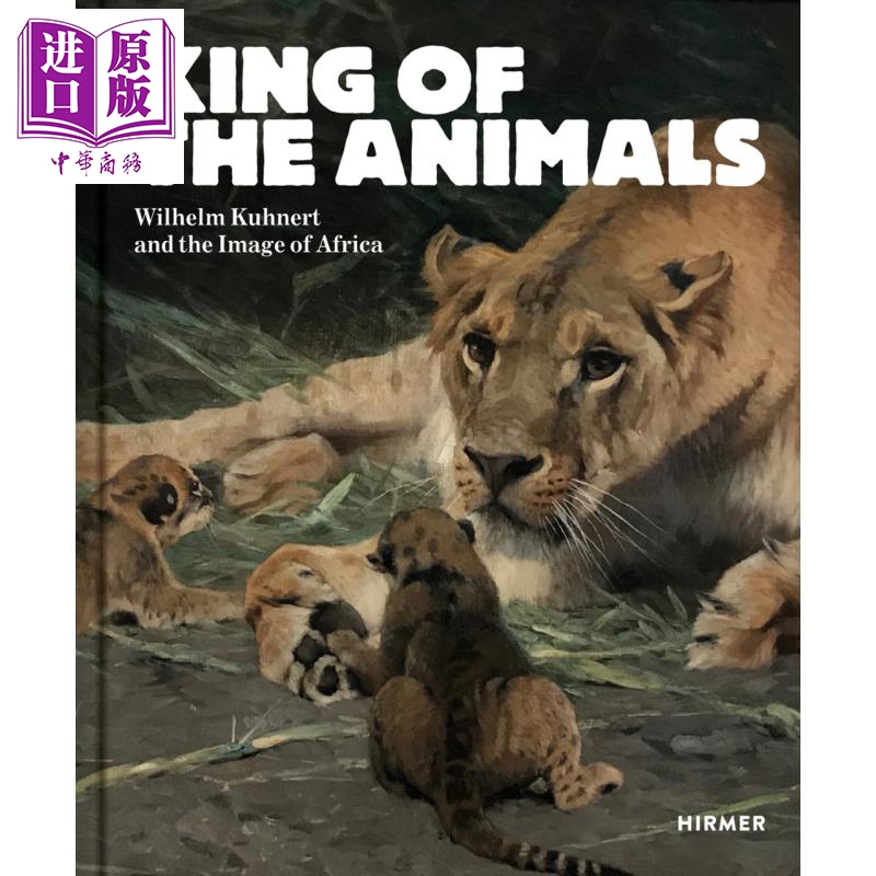 动物之王 威廉·库内特与非洲印象 英文原版 king of the animals