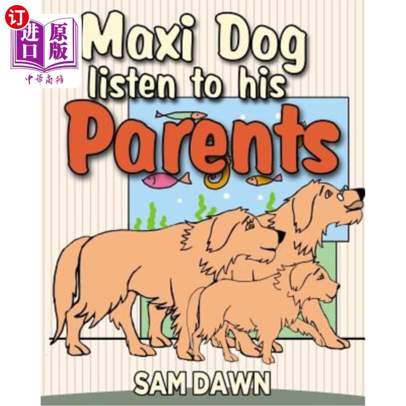 海外直订maxi dog listens to his parents 马西狗听父母的话