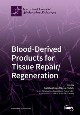 预订 blood-derived products for tissue repair/regene
