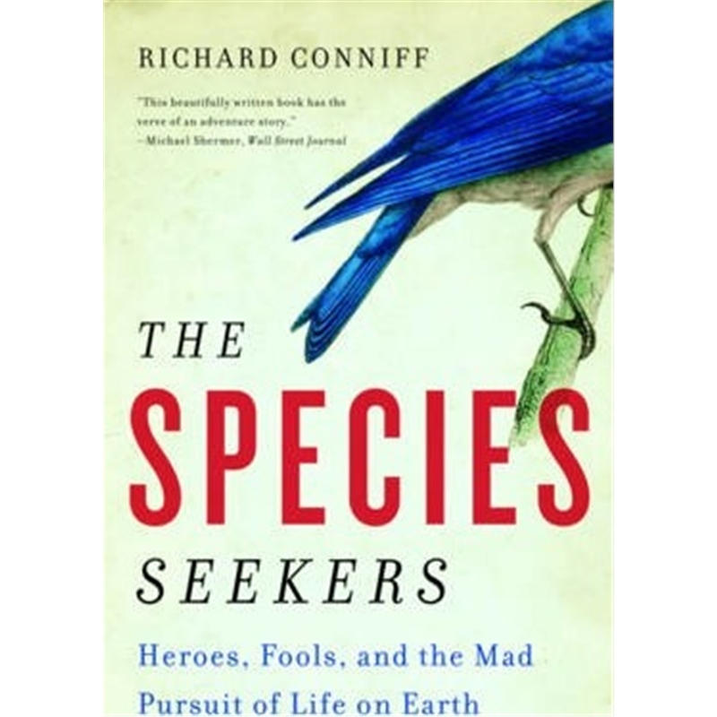预订the species seekers:heroes, fools, and the mad