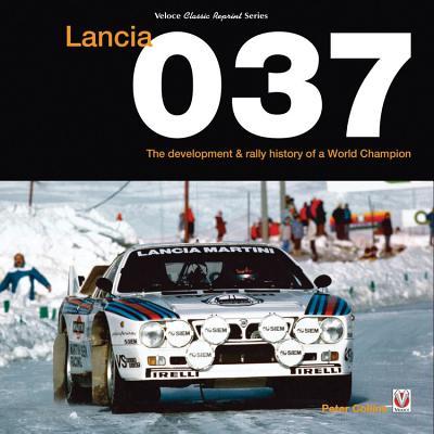 预订Lancia 037: The Development and Rally History of