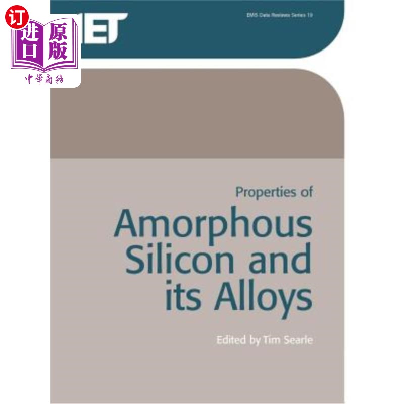 海外直订properties of amorphous silicon and its alloys 非晶硅
