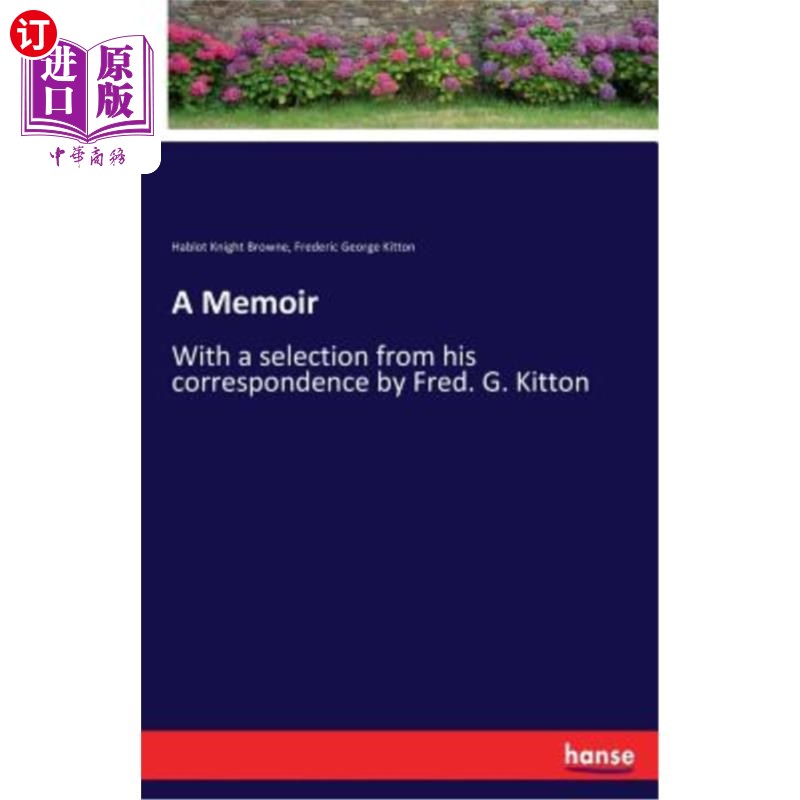 【中商海外直订】a memoir: with a selection from his