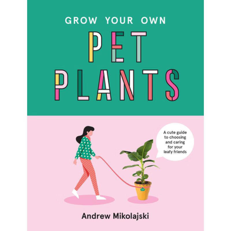 预订 Grow Your Own Pet Plants 英文原版
