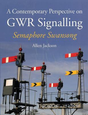 预订A Contemporary Perspective on Gwr Signalling - S