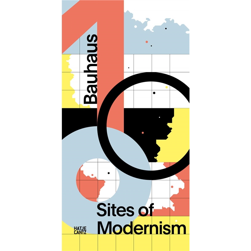 预订bauhaus 100: sites of modernism