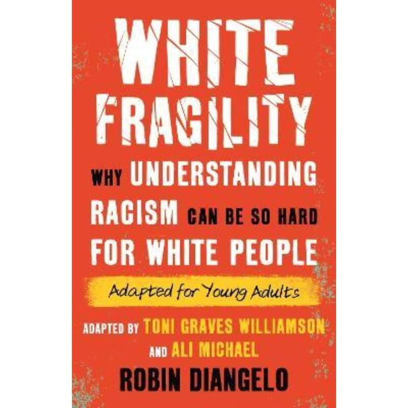 预订white fragility (adapted for young adults):why understanding