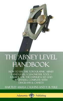 预订 The Abney Level Handbook: How to Use the Topogr