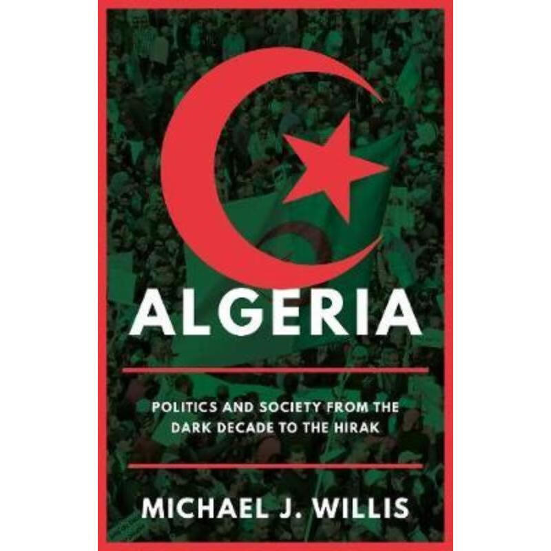 预订algeria:politics and society from the dark decade to the