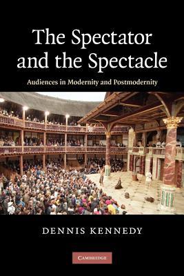 预订the spectator and the spectacle: audiences in modernity and