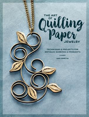 预订the art of quilling paper jewelry: techniques &