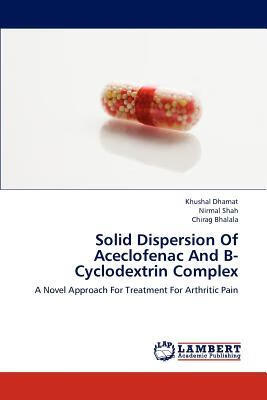 预订Solid Dispersion of Aceclofenac and B-Cyclodextr
