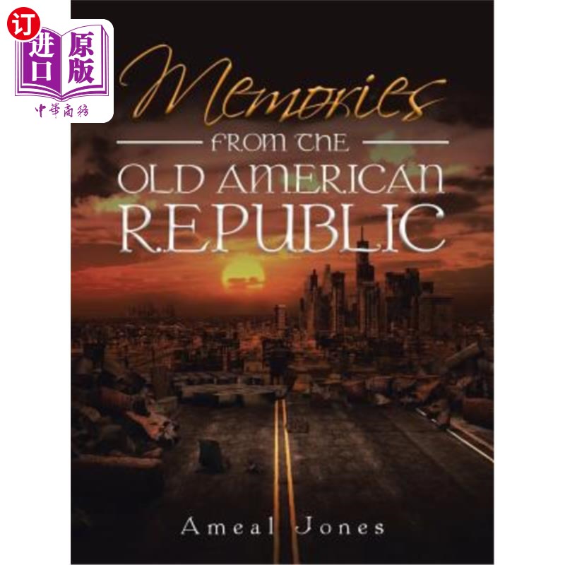 【中商海外直订】memories from the old american republic