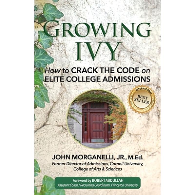 预订 Growing Ivy: How to Crack the Code on Elite ...