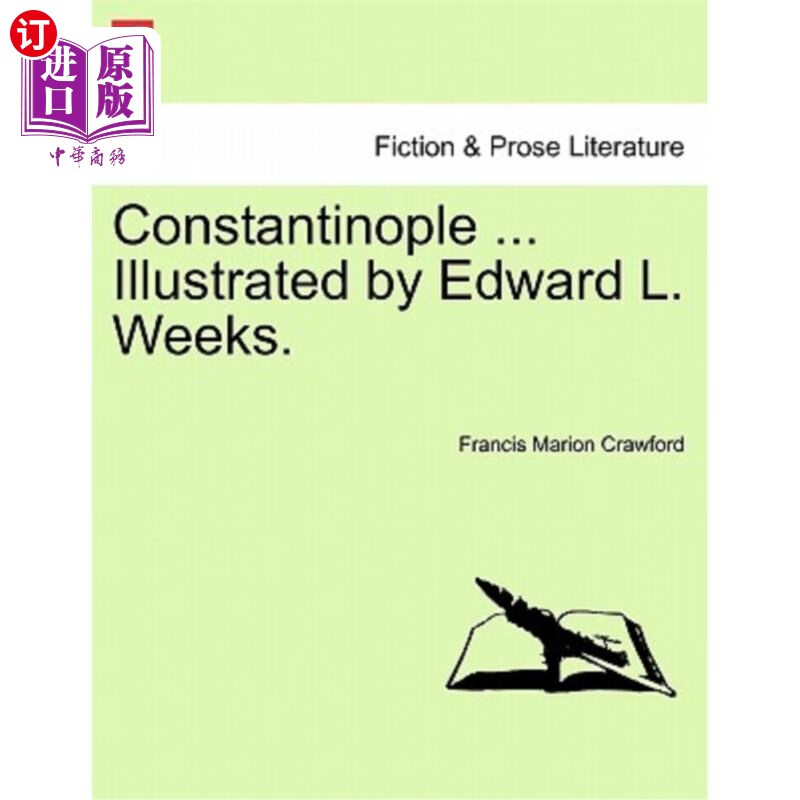 海外直订constantinople . illustrated by edward l. weeks.