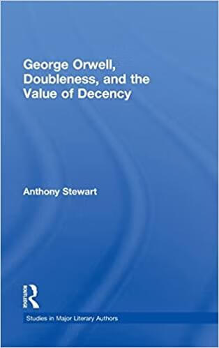 预订 george orwell, doubleness, and the value of decency