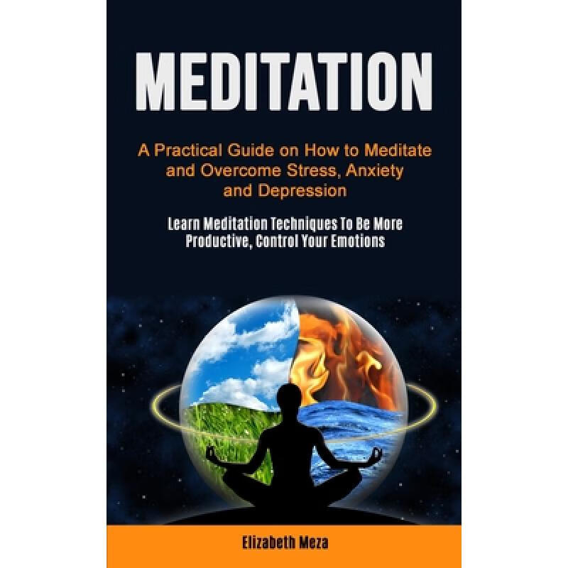 预订 meditation: a practical guide on how to medi.