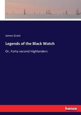 预订legends of the black watch: or, forty-second hig