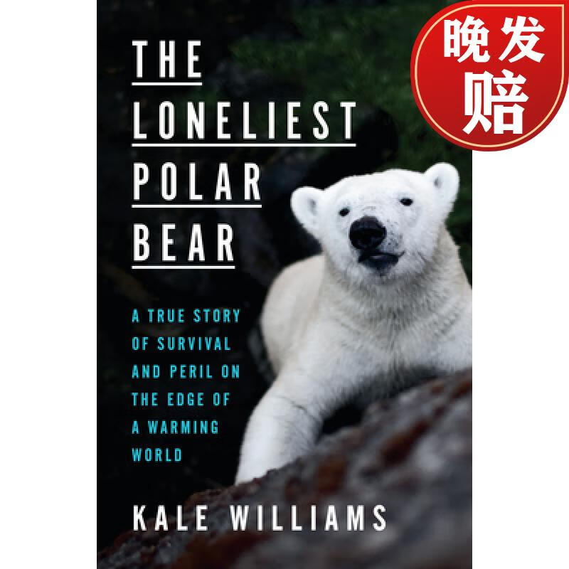 【4周达】the loneliest polar bear: a true story of survival and