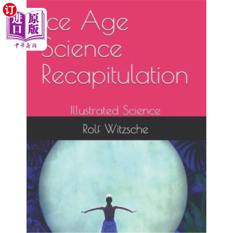 海外直订ice age science recapitulation: illustrated science 冰河