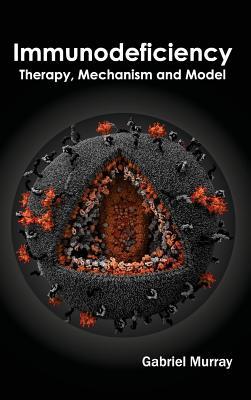 预订Immunodeficiency: Therapy, Mechanism and Model